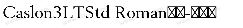 Caslon3LTStd Roman字体字体转换